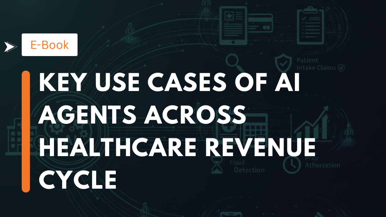 Key Use Cases of AI Agents Across Healthcare Revenue Cycle