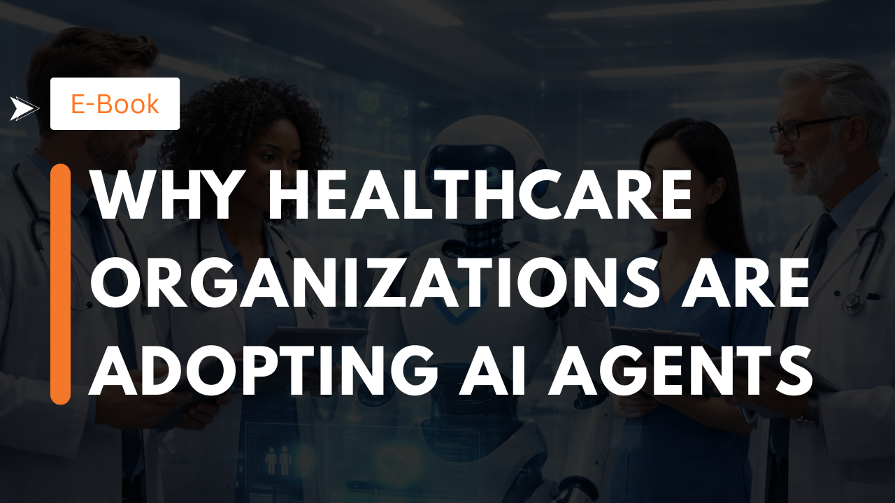 Why Healthcare Organizations Are Adopting AI Agents