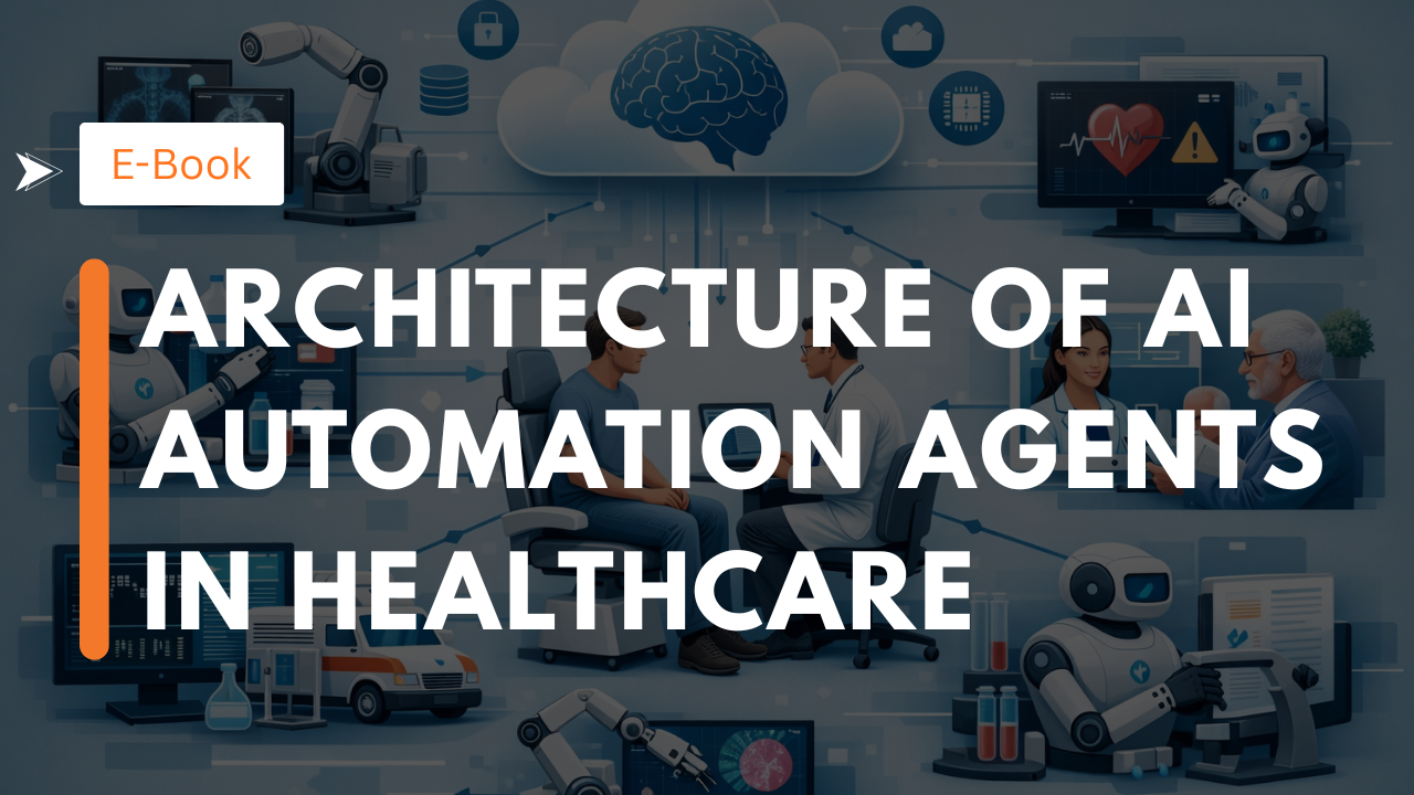 Architecture of AI Automation Agents in Healthcare