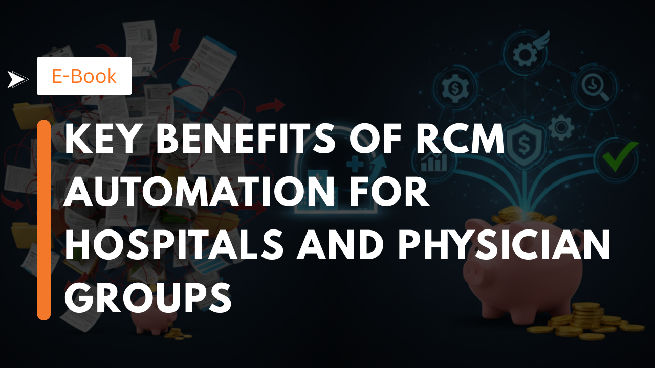 Key Benefits of RCM Automation for Hospitals and Physician Groups