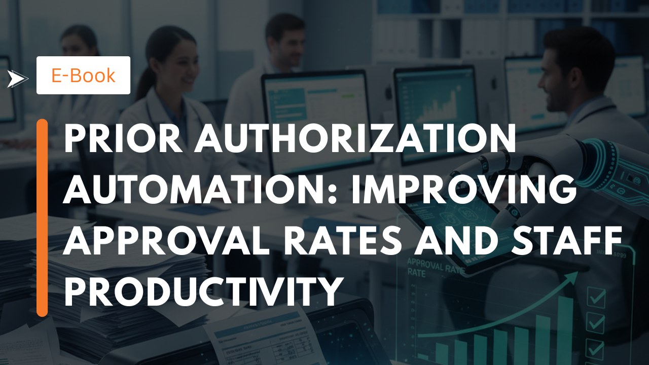 Prior Authorization Automation: Improving Approval Rates and Staff Productivity