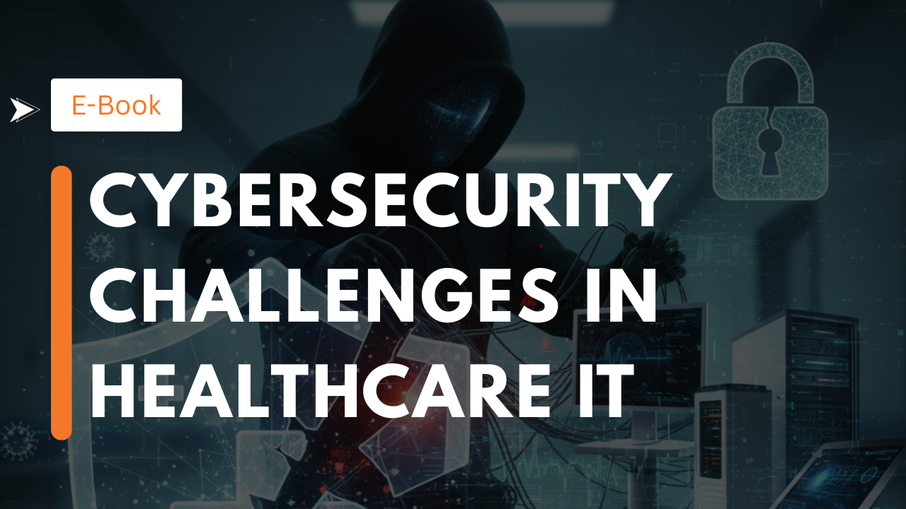 Cybersecurity Challenges in Healthcare IT