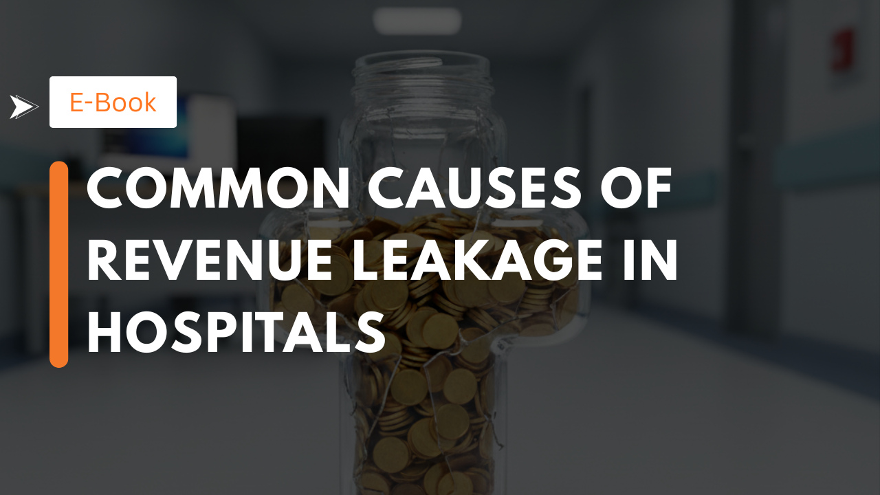 Common Causes of Revenue Leakage in Hospitals