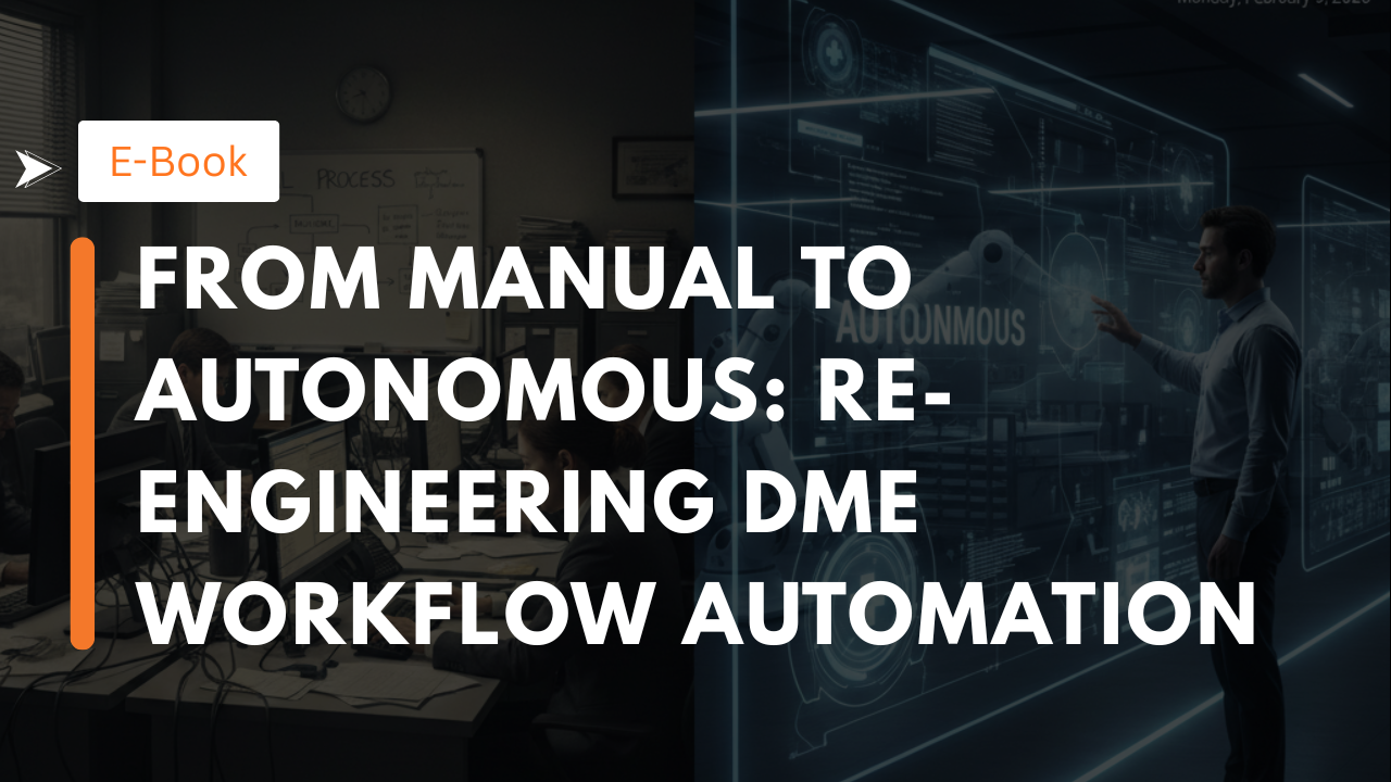 From Manual to Autonomous: Re-Engineering DME Workflow Automation